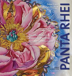Buchcover Porzellanmalerei - PANTA RHEI | Peter Faust | EAN 9783938532133 | ISBN 3-938532-13-0 | ISBN 978-3-938532-13-3