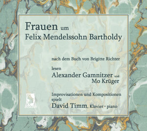 Buchcover Frauen um Felix Mendelssohn Bartholdy | Brigitte Richter | EAN 9783938533970 | ISBN 3-938533-97-8 | ISBN 978-3-938533-97-0