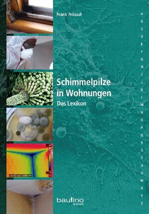 Buchcover Schimmelpilze in Wohnungen | Frank Frössel | EAN 9783938537046 | ISBN 3-938537-04-3 | ISBN 978-3-938537-04-6