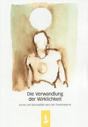 Buchcover Die Verwandlung der Wirklichkeit | Martin Weyers | EAN 9783938540206 | ISBN 3-938540-20-6 | ISBN 978-3-938540-20-6