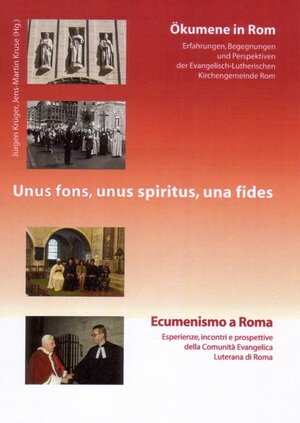 Buchcover Unus fons, unus spiritus, una fides. Ökumene in Rom - Ecumenismo a Roma | Jürgen Krüger | EAN 9783938560235 | ISBN 3-938560-23-1 | ISBN 978-3-938560-23-5