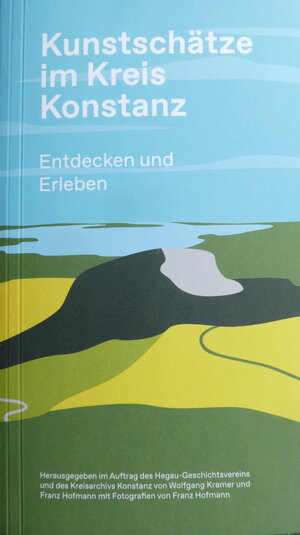 Buchcover Kunstschätze im Kreis Konstanz | Wolfgang Kramer | EAN 9783938566268 | ISBN 3-938566-26-4 | ISBN 978-3-938566-26-8