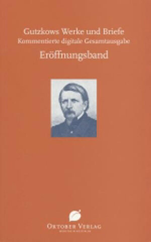 Buchcover Eröffnungsband | Karl Gutzkow | EAN 9783938568071 | ISBN 3-938568-07-0 | ISBN 978-3-938568-07-1