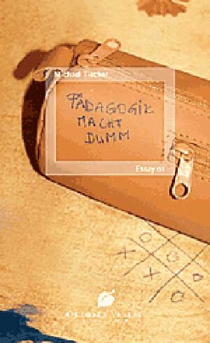 Buchcover Pädagogik macht dumm | Michael Tischer | EAN 9783938568170 | ISBN 3-938568-17-8 | ISBN 978-3-938568-17-0
