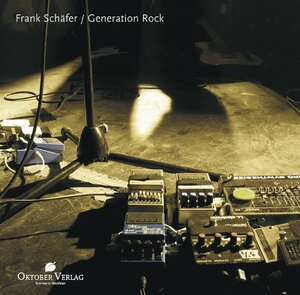 Buchcover Generation Rock | Frank Schäfer | EAN 9783938568507 | ISBN 3-938568-50-X | ISBN 978-3-938568-50-7