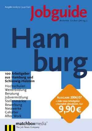 Jobguide Hamburg 2006/07. 100 Arbeitgeber aus Hamburg und Schleswig-Holstein