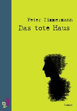 Buchcover Das tote Haus | Peter Zimmermann | EAN 9783938572030 | ISBN 3-938572-03-5 | ISBN 978-3-938572-03-0