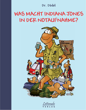 Buchcover Was macht Indiana Jones in der Notaufnahme? | Klaus H Schmidt | EAN 9783938579022 | ISBN 3-938579-02-1 | ISBN 978-3-938579-02-2