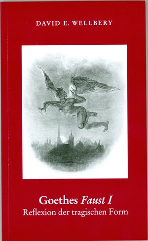 Buchcover Goethes "Faust I" | David E. Wellbery | EAN 9783938593271 | ISBN 3-938593-27-X | ISBN 978-3-938593-27-1