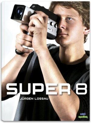 Buchcover Super 8 | Jürgen Lossau | EAN 9783938619032 | ISBN 3-938619-03-1 | ISBN 978-3-938619-03-2