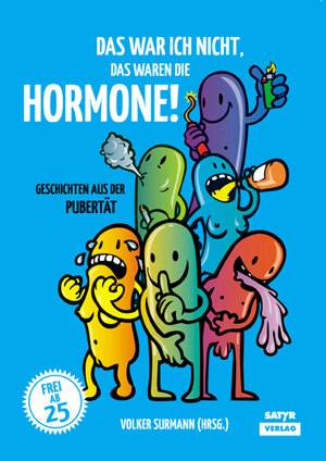 Buchcover Das war ich nicht, das waren die Hormone! | Ahne | EAN 9783938625996 | ISBN 3-938625-99-6 | ISBN 978-3-938625-99-6