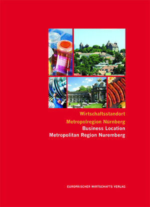 Buchcover Wirtschaftsstandort Metropolregion Nürnberg | Christian Kirk | EAN 9783938630389 | ISBN 3-938630-38-8 | ISBN 978-3-938630-38-9