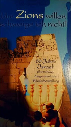 Buchcover Um Zions willen schweige ich nicht! | Waltraud Keil | EAN 9783938677247 | ISBN 3-938677-24-4 | ISBN 978-3-938677-24-7