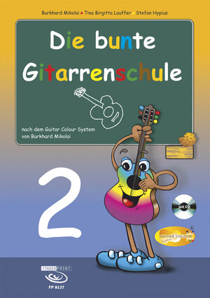Buchcover Die bunte Gitarrenschule Band 2 | Burkhard Mikolai | EAN 9783938679814 | ISBN 3-938679-81-6 | ISBN 978-3-938679-81-4