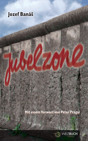 Buchcover JUBELZONE | Jozef Banáš | EAN 9783938706251 | ISBN 3-938706-25-2 | ISBN 978-3-938706-25-1