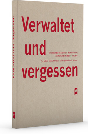 Buchcover Verwaltet und vergessen | Sabine Imeri | EAN 9783938714508 | ISBN 3-938714-50-6 | ISBN 978-3-938714-50-8