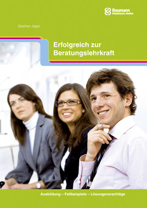 Buchcover Erfolgreich zur Beratungslehrkraft | Giselher Jäger | EAN 9783938727256 | ISBN 3-938727-25-X | ISBN 978-3-938727-25-6