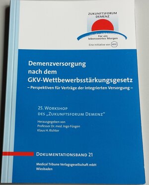 Buchcover Demenzversorgung nach dem GKV-Wettbewerbsstärkungsgesetz - Band 21  | EAN 9783938748091 | ISBN 3-938748-09-5 | ISBN 978-3-938748-09-1