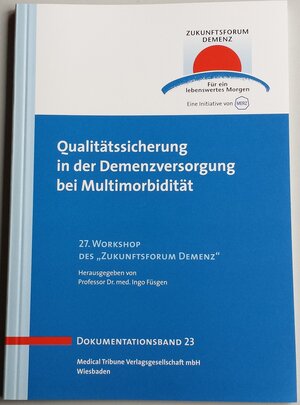 Buchcover Qualitätssicherung in der Demenzversorgung bei Multimorbidität - Band 23 | Ingo Füsgen | EAN 9783938748121 | ISBN 3-938748-12-5 | ISBN 978-3-938748-12-1