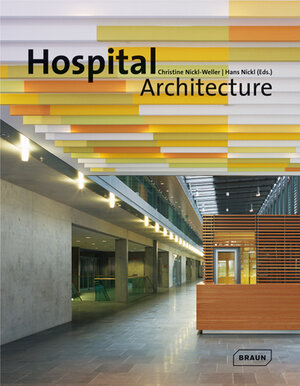 Buchcover Hospital Architecture  | EAN 9783938780268 | ISBN 3-938780-26-6 | ISBN 978-3-938780-26-8