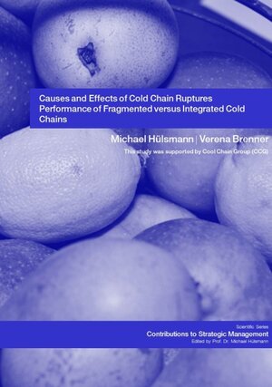 Buchcover Causes and Effects of Cold Chain Ruptures | Michael Hülsmann | EAN 9783938786260 | ISBN 3-938786-26-4 | ISBN 978-3-938786-26-0