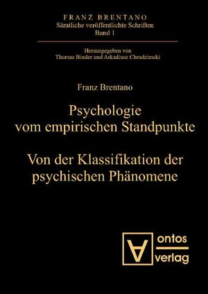 Buchcover Psychologie vom empirischen Standpunkt. Von der Klassifikation psychischer Phänomene | Franz Brentano | EAN 9783938793411 | ISBN 3-938793-41-4 | ISBN 978-3-938793-41-1
