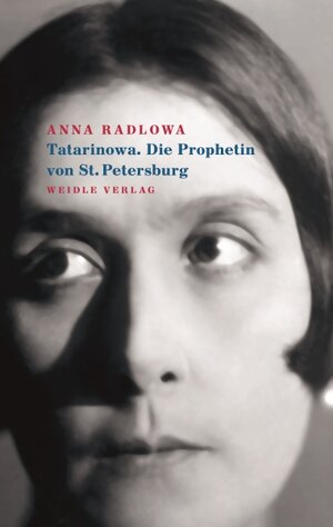 Buchcover Tatarinowa. Die Prophetin von St. Petersburg | Anna Radlowa | EAN 9783938803721 | ISBN 3-938803-72-X | ISBN 978-3-938803-72-1