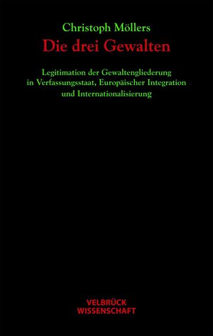 Buchcover Die drei Gewalten | Christoph Möllers | EAN 9783938808429 | ISBN 3-938808-42-X | ISBN 978-3-938808-42-9