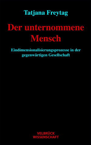 Buchcover Der unternommene Mensch | Tatjana Freytag | EAN 9783938808443 | ISBN 3-938808-44-6 | ISBN 978-3-938808-44-3