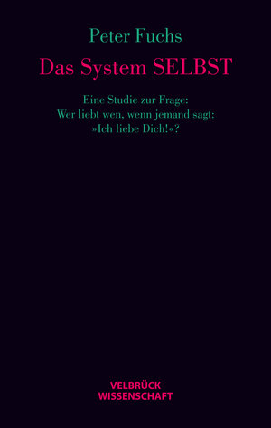 Buchcover Das System SELBST | Peter Fuchs | EAN 9783938808795 | ISBN 3-938808-79-9 | ISBN 978-3-938808-79-5