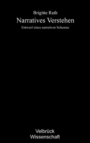 Buchcover Narratives Verstehen | Brigitte Rath | EAN 9783938808993 | ISBN 3-938808-99-3 | ISBN 978-3-938808-99-3