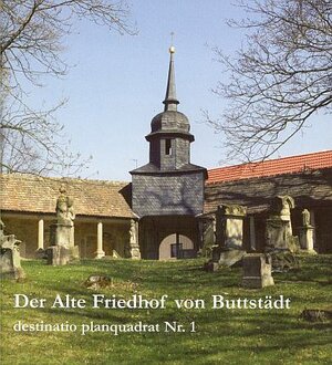 Buchcover Der Alte Friedhof von Buttstädt | Nils-Christian Engel | EAN 9783938819005 | ISBN 3-938819-00-6 | ISBN 978-3-938819-00-5
