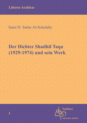 Buchcover Der Dichter Shadhil Taqa (1929-1974) und sein Werk | Sami H. Sattar Al-Scheikhy | EAN 9783938828298 | ISBN 3-938828-29-3 | ISBN 978-3-938828-29-8