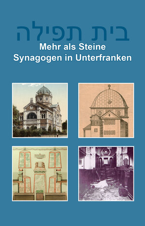 Buchcover Mehr als Steine. Synagogen in Unterfranken | Cornelia Berger-Dittscheid | EAN 9783938831717 | ISBN 3-938831-71-5 | ISBN 978-3-938831-71-7