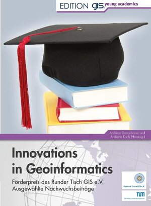 Buchcover Innovations in Geoinformatics  | EAN 9783938833544 | ISBN 3-938833-54-8 | ISBN 978-3-938833-54-4