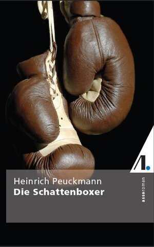 Buchcover Die Schattenboxer | Heinrich Peuckmann | EAN 9783938834510 | ISBN 3-938834-51-X | ISBN 978-3-938834-51-0