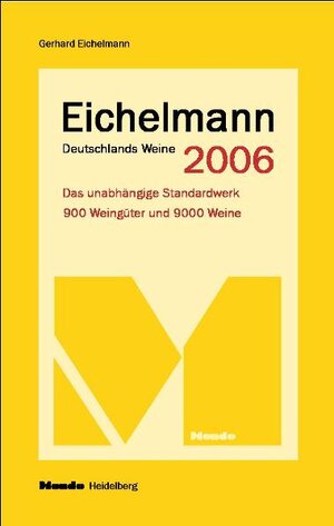 Buchcover Eichelmann Deutschlands Weine 2006 | Gerhard Eichelmann | EAN 9783938839003 | ISBN 3-938839-00-7 | ISBN 978-3-938839-00-3