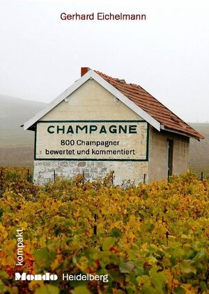 Champagne. 800 Champagner bewertet und kommentiert