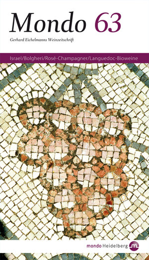 Buchcover Mondo 63 Israel, Bolgheri, Rose-Champagner, Languedoc-Bioweine | Gerhard Eichelmann | EAN 9783938839744 | ISBN 3-938839-74-0 | ISBN 978-3-938839-74-4