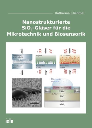 Buchcover Nanostrukturierte SiO2-Gläser für die Mikrotechnik und Biosensorik | Katharina Lilienthal | EAN 9783938843819 | ISBN 3-938843-81-0 | ISBN 978-3-938843-81-9
