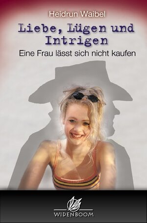 Buchcover Liebe, Lügen und Intrigen | Heidrun Waibel | EAN 9783938848173 | ISBN 3-938848-17-0 | ISBN 978-3-938848-17-3