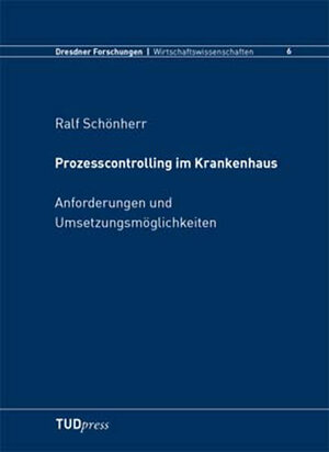 Buchcover Prozesscontrolling im Krankenhaus | Ralf Schönherr | EAN 9783938863695 | ISBN 3-938863-69-2 | ISBN 978-3-938863-69-5