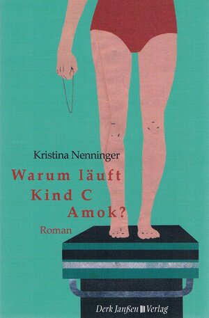 Buchcover Warum läuft Kind C Amok? | Kristina Nenninger | EAN 9783938871157 | ISBN 3-938871-15-6 | ISBN 978-3-938871-15-7