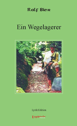 Buchcover Ein Wegelagerer - Lyrik | Ralf Bier | EAN 9783938873540 | ISBN 3-938873-54-X | ISBN 978-3-938873-54-0