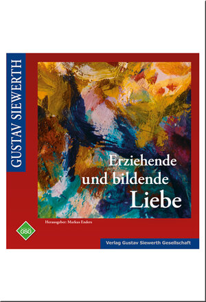 Buchcover Erziehende und bildende Liebe | Gustav Siewerth | EAN 9783938885024 | ISBN 3-938885-02-5 | ISBN 978-3-938885-02-4