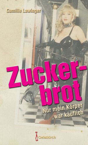 Buchcover Zuckerbrot | Camille Lawinger | EAN 9783938889930 | ISBN 3-938889-93-4 | ISBN 978-3-938889-93-0