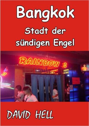 Bangkok - Stadt der sündigen Engel