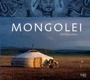 Buchcover Mongolei | Olaf Schubert | EAN 9783938916001 | ISBN 3-938916-00-1 | ISBN 978-3-938916-00-1