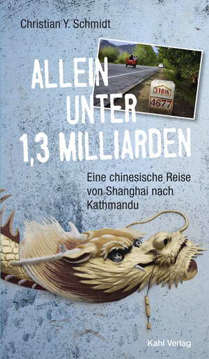 Buchcover Allein unter 1,3 Milliarden: Eine chinesische Reise von Shanghai bis Kathmandu | Christian Y. Schmidt | EAN 9783938916261 | ISBN 3-938916-26-5 | ISBN 978-3-938916-26-1