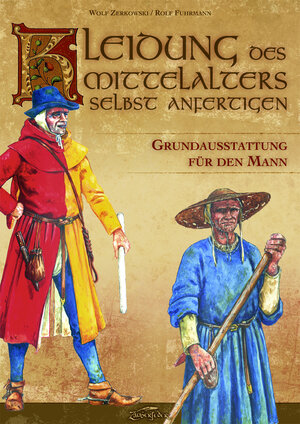 Buchcover Kleidung des Mittelalters selbst anfertigen - Grundausstattung für den Mann  | EAN 9783938922033 | ISBN 3-938922-03-6 | ISBN 978-3-938922-03-3